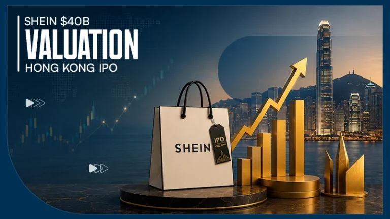 Shein Targets $30 Billion to $40 Billion Valuation for Mid-August Hong Kong Market Debut