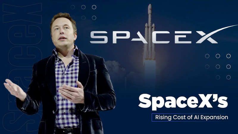 SpaceX’s Rising Cost of AI Expansion