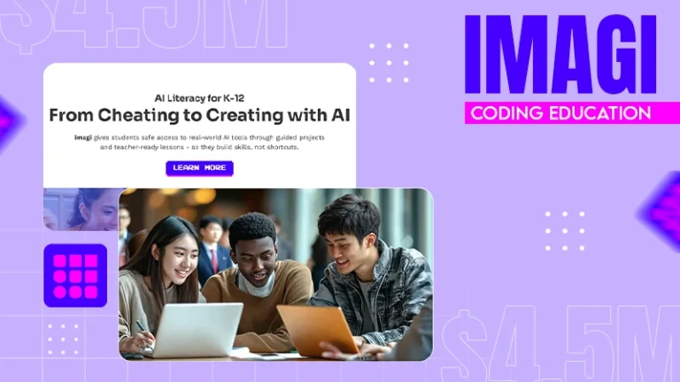 Edtech Platform Imagi Secures $4.5M to Teach K-12 Students How to Vibe Code Safely