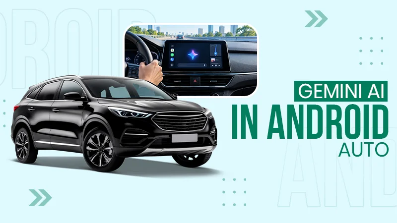 Google Brings Gemini AI Assistant to Android Auto for Cars