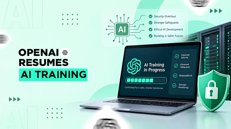 OpenAI Resumes Advanced AI Training After Security Overhaul